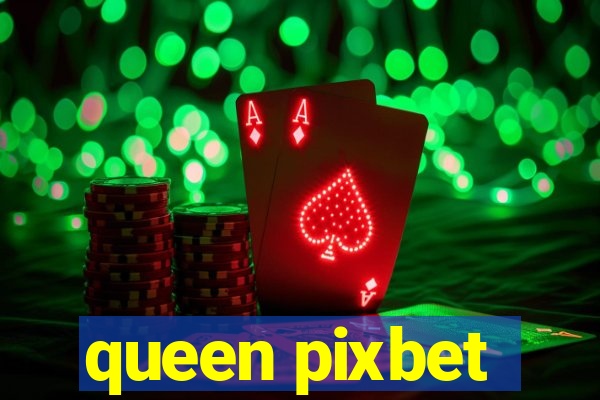 queen pixbet